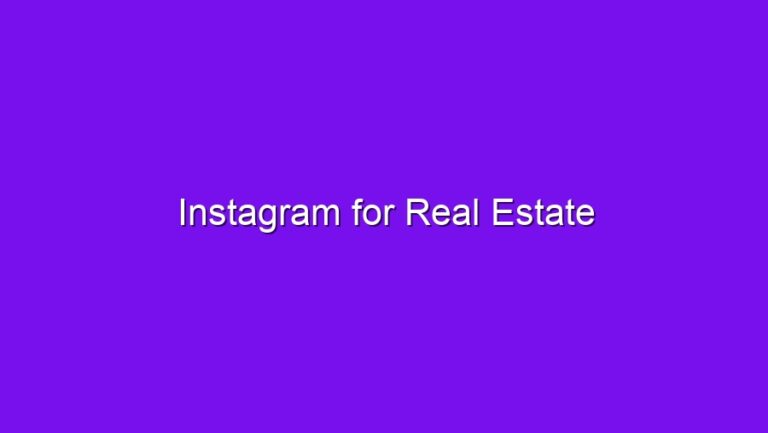 Instagram for Real Estate - instagram for real estate 2609