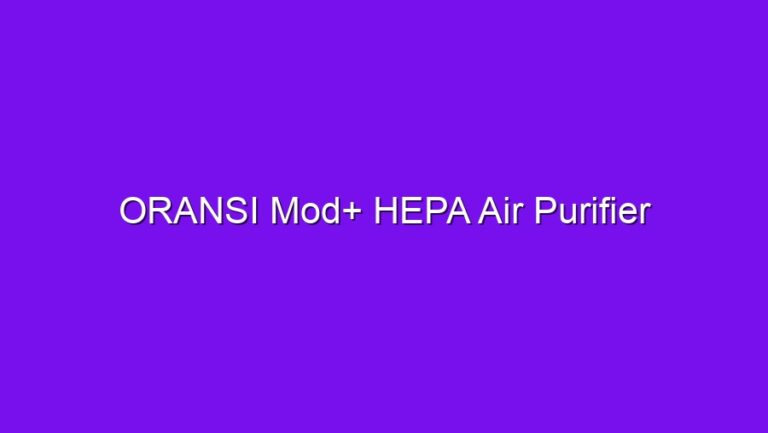 ORANSI Mod+ HEPA Air Purifier - oransi mod hepa air purifier 2854